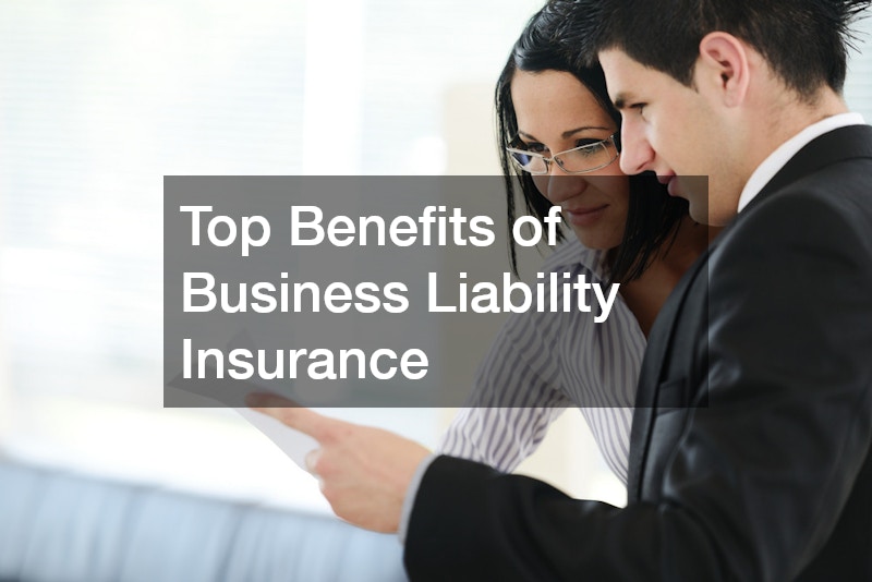 Top Benefits of Business Liability Insurance