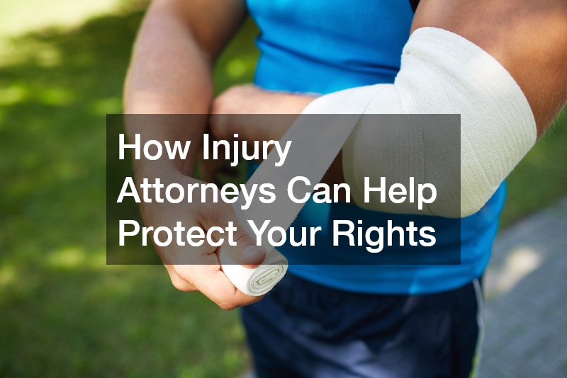 How Injury Attorneys Can Help Protect Your Rights